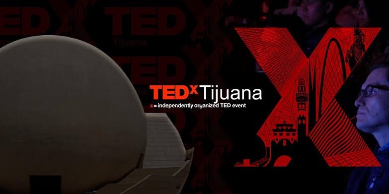 Llega TEDx a Tijuana: más de 10 oradores reunidos en el Cecut