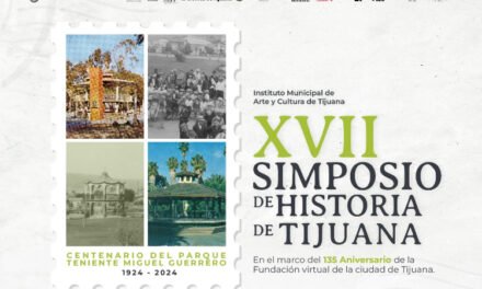 Invita IMAC al XVII Simposio de Historia de Tijuana