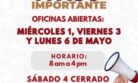 PERMANECERÁN ABIERTAS OFICINAS DE RECAUDACIÓN DE RENTAS Y MÓDULOS REPUVE EL PRÓXIMO VIERNES 3 Y LUNES 6 DE MAYO