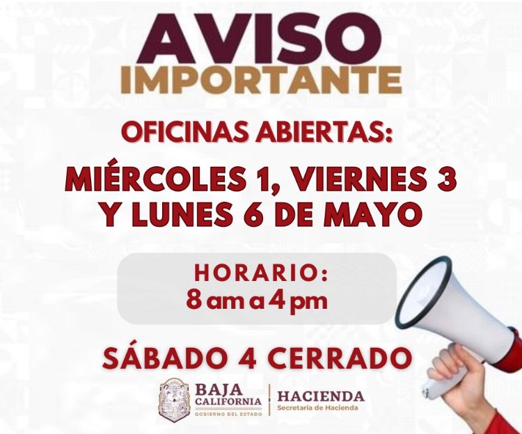 PERMANECERÁN ABIERTAS OFICINAS DE RECAUDACIÓN DE RENTAS Y MÓDULOS REPUVE EL PRÓXIMO VIERNES 3 Y LUNES 6 DE MAYO