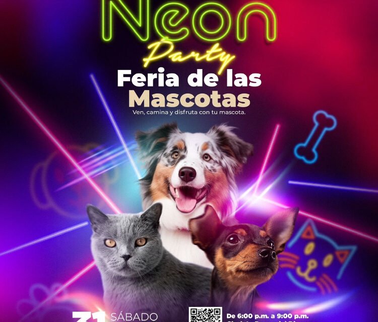 INVITA AYUNTAMIENTO DE TIJUANA A FERIA DE LAS MASCOTAS “NEON PARTY