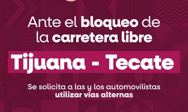 ANTE CIERRE DE CARRETERA LIBRE, SE PIDE A LA COMUNIDAD UTILIZAR RUTAS ALTERNAS