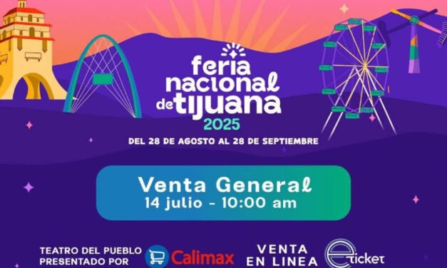 ARRANCA LA VENTA DE BOLETOS DE LA FERIA NACIONAL DE TIJUANA