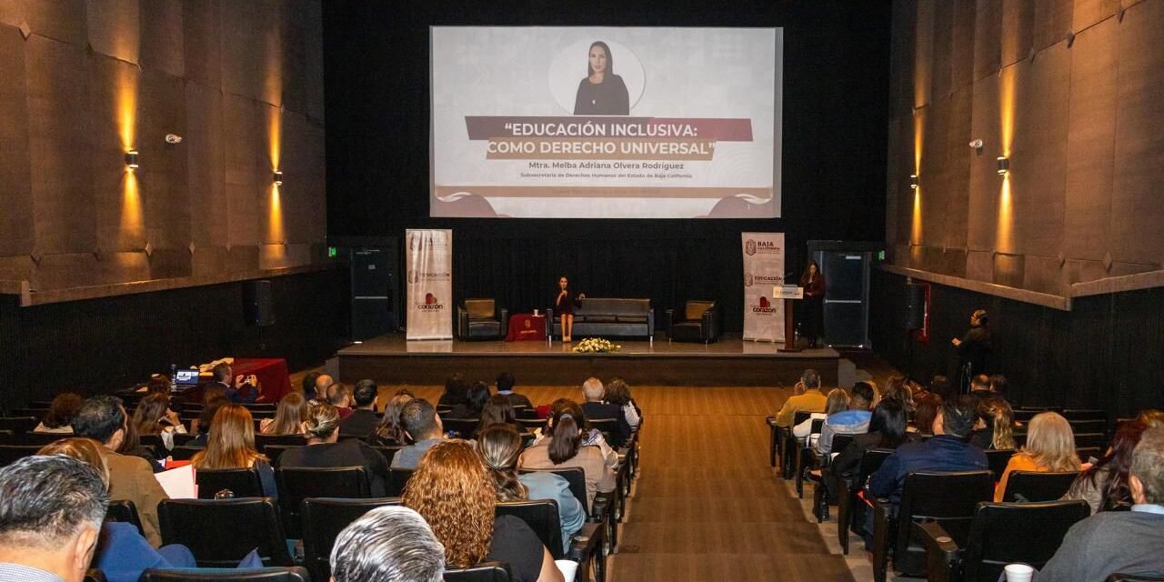 FORTALECE GOBIERNO DE BAJA CALIFORNIA CAPACIDADES DOCENTES PARA IMPULSAR EDUCACIÓN INCLUSIVA
