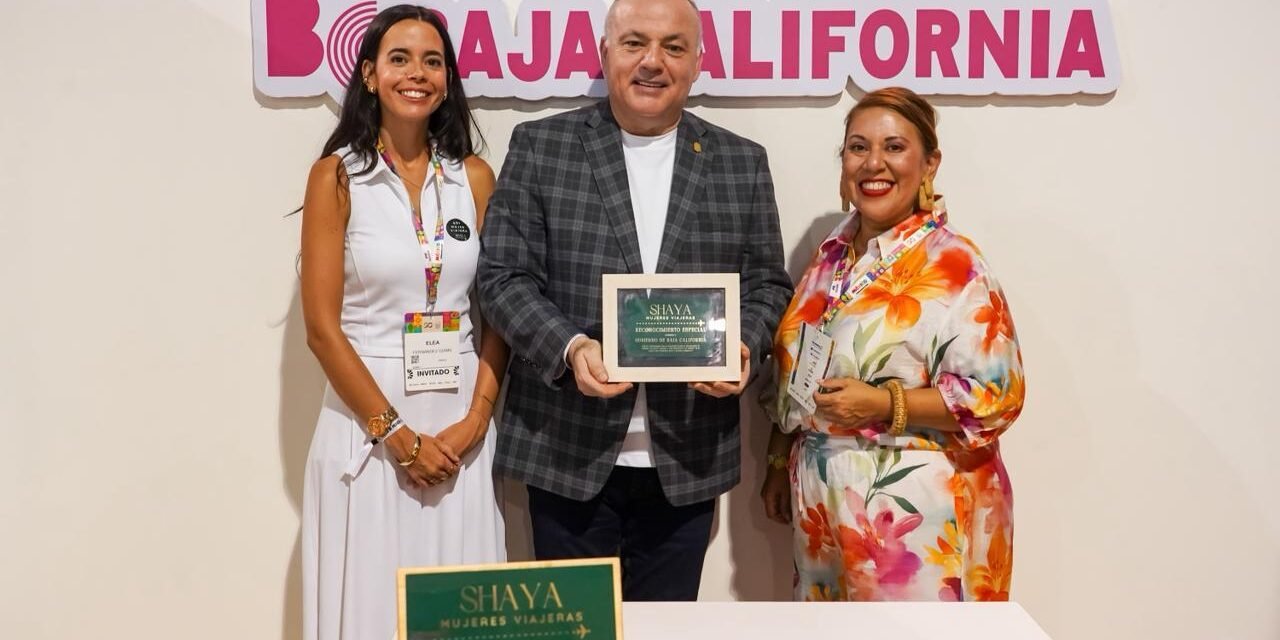 SHAYA MUJERES VIAJERAS DISTINGUE A BAJA CALIFORNIA POR SU COMPROMISO CON LA INCLUSIÓN TURÍSTICA