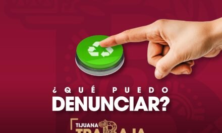 Promueve XXV Ayuntamiento de Tijuana el uso del ‘Botón Verde’ para fortalecer la denuncia ambiental ciudadana