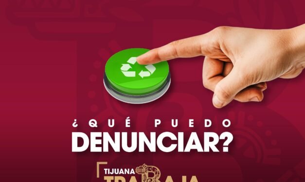 Promueve XXV Ayuntamiento de Tijuana el uso del ‘Botón Verde’ para fortalecer la denuncia ambiental ciudadana