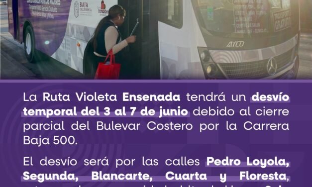 RUTA VIOLETA EN ENSENADA TENDRÁ DESVÍO TEMPORAL POR LA CARRERA BAJA 500