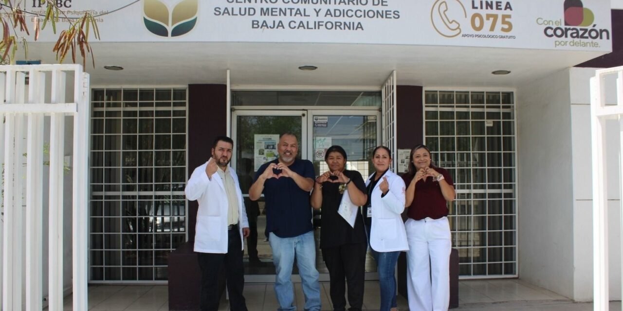 FORTALECEN EL ACCESO COMUNITARIO A SERVICIOS GRATUITOS DE SALUD MENTAL Y ADICCIONES EN BAJA CALIFORNIA
