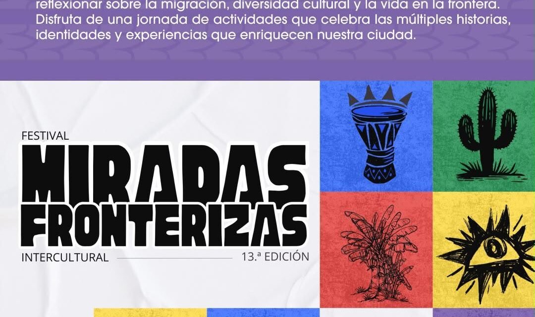 Invita Gobierno Municipal al Festival Intercultural ‘Miradas Fronterizas’ para celebrar la diversidad cultural de Tijuana