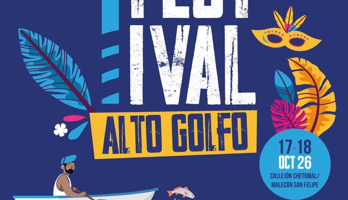 EL PRIMER FESTIVAL DEL ALTO GOLFO IMPULSARÁ EL TURISMO, LA IDENTIDAD Y EL BIENESTAR DE LAS COMUNIDADES DE SAN FELIPE
