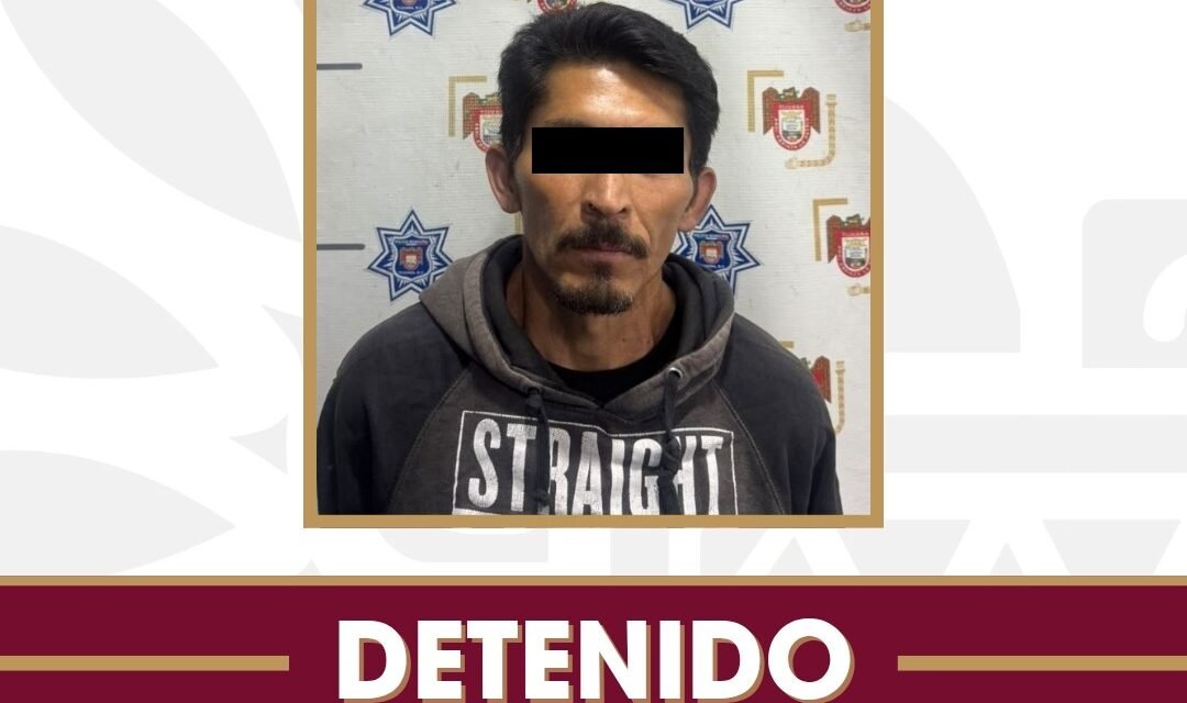 Detiene Policía Municipal a presunto responsable de abuso sexual; tras señalamiento de la víctima